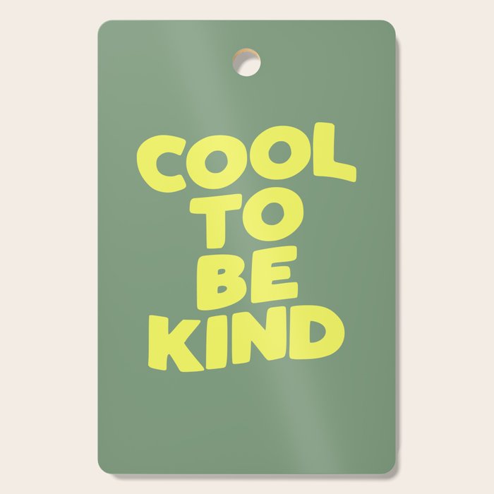 Cool to Be Kind Cutting Board Gallery Image 1
