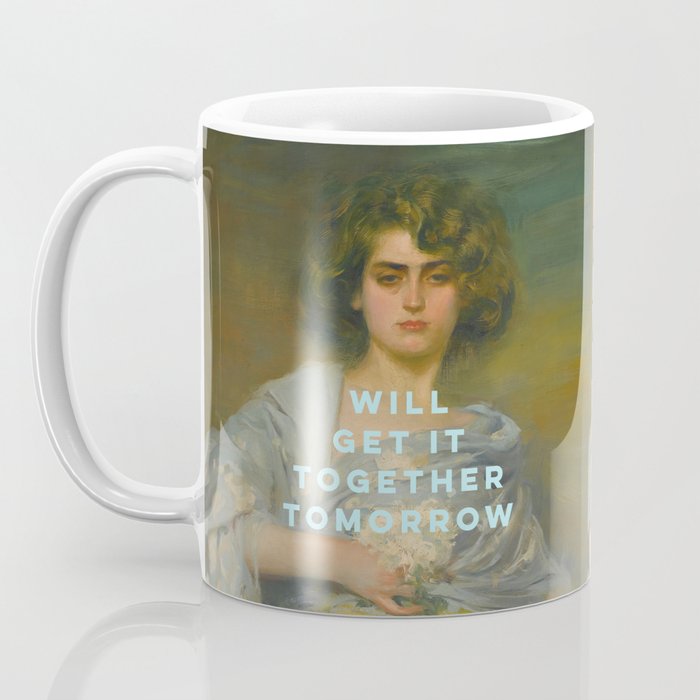 Will Get It Together Tomorrow - Motivational Wall Art, Typography Coffee Mug Gallery Image 3