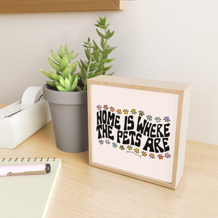 Home Is Where The Pets Are Mini Art Print Gallery Image 2