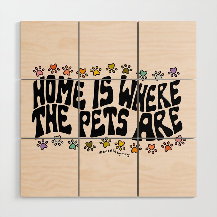 Home Is Where The Pets Are Wood Wall Art Gallery Image 1
