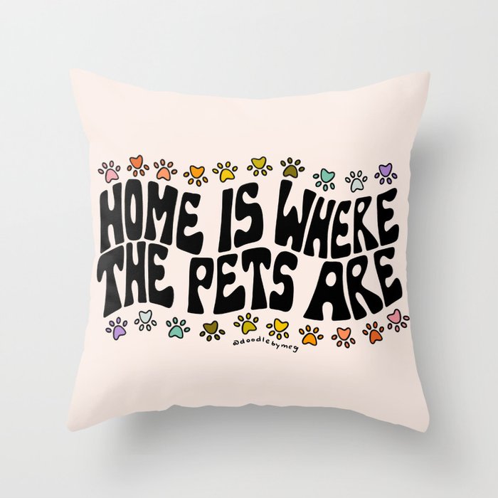 Home Is Where The Pets Are Throw Pillow Gallery Image 6