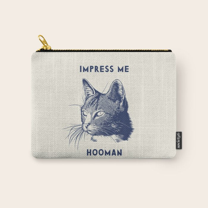Impress Me Hooman - Vintage Cat Illustration, Funny Quote Carry All Pouch Gallery Image 1