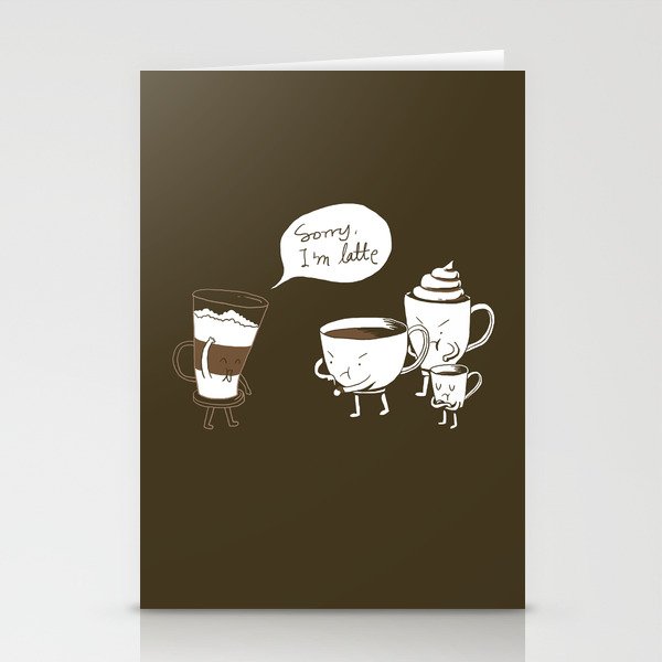 Sorry, I'm latte. Stationery Card Gallery Image 2