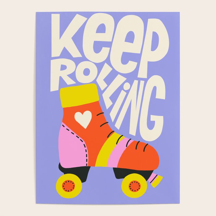 Keep Rolling Roller Skates Poster