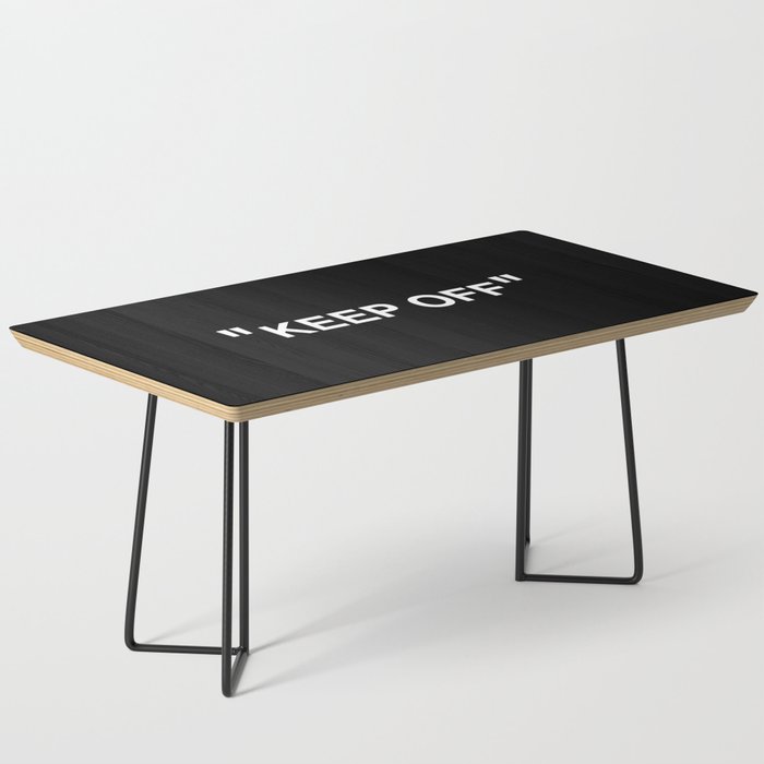 "KEEP OFF" Dark Edition Coffee Table Gallery Image 1