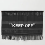 "KEEP OFF" Dark Edition Wall Hanging Gallery Image 1