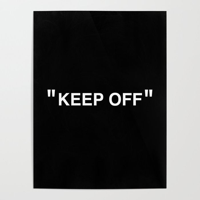"KEEP OFF" Dark Edition Poster Gallery Image 4