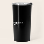 "KEEP OFF" Dark Edition Travel Mug Gallery Image 2