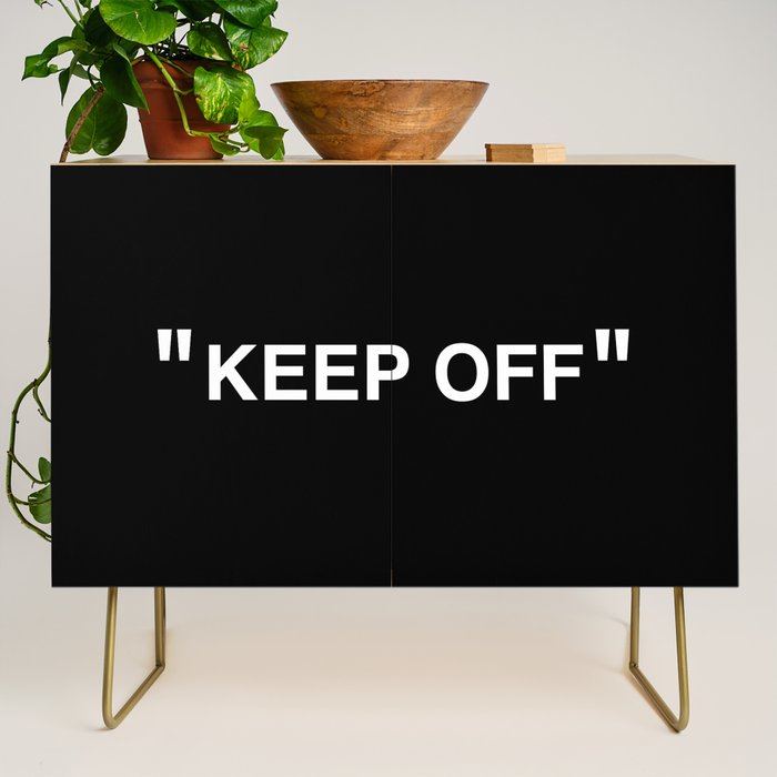 "KEEP OFF" Dark Edition Credenza Gallery Image 1
