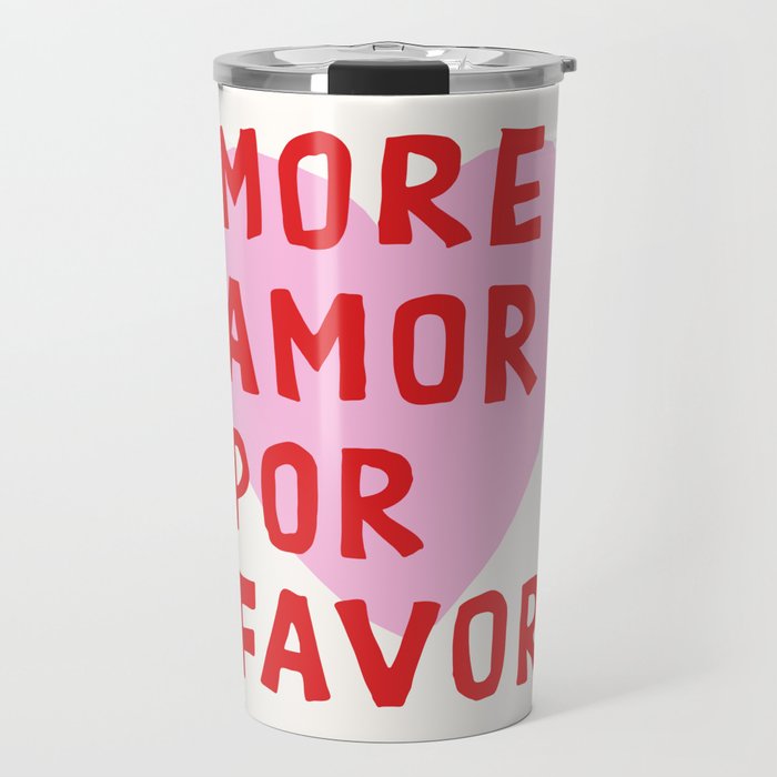 More Amor Por Favor in Pink and Red Travel Mug