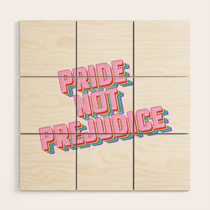 Pride not Prejudice Wood Wall Art Gallery Image 1