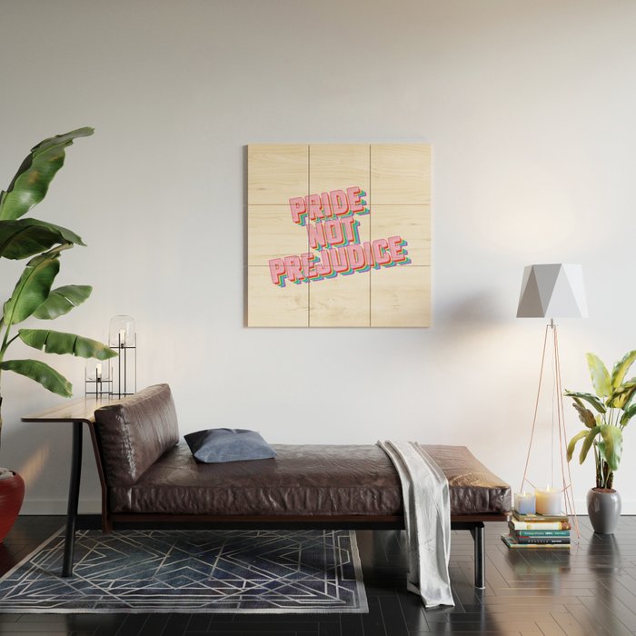 Pride not Prejudice Wood Wall Art Gallery Image 2
