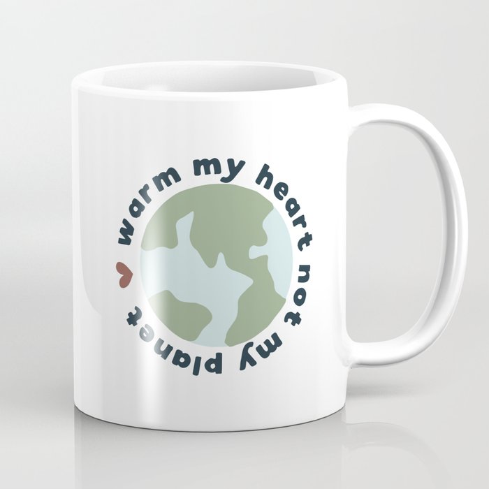Warm my heart not my planet Coffee Mug Gallery Image 1