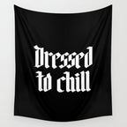 Dressed to Chill Wall Tapestry Gallery Image 4