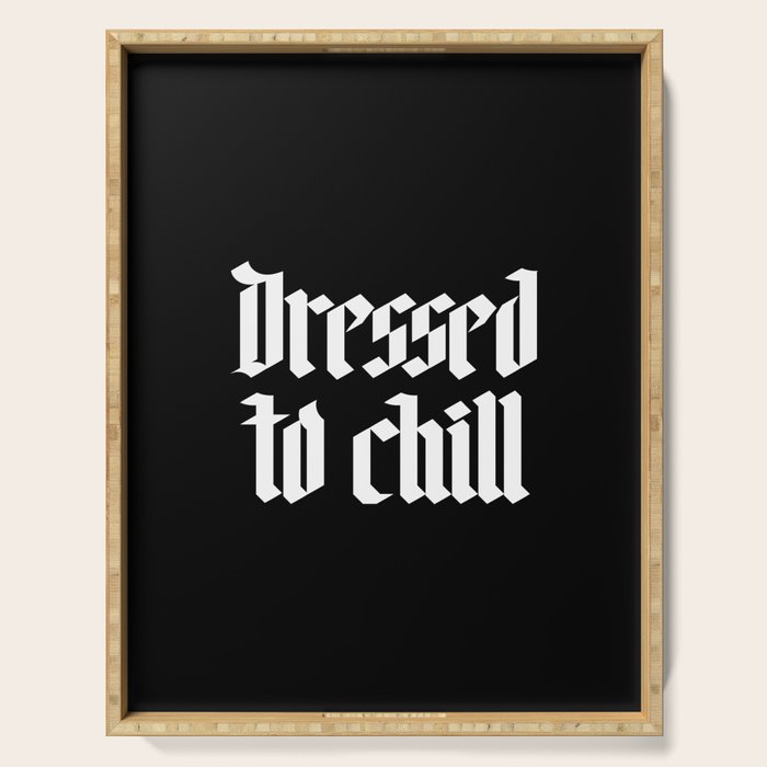 Dressed to Chill Serving Tray Gallery Image 1