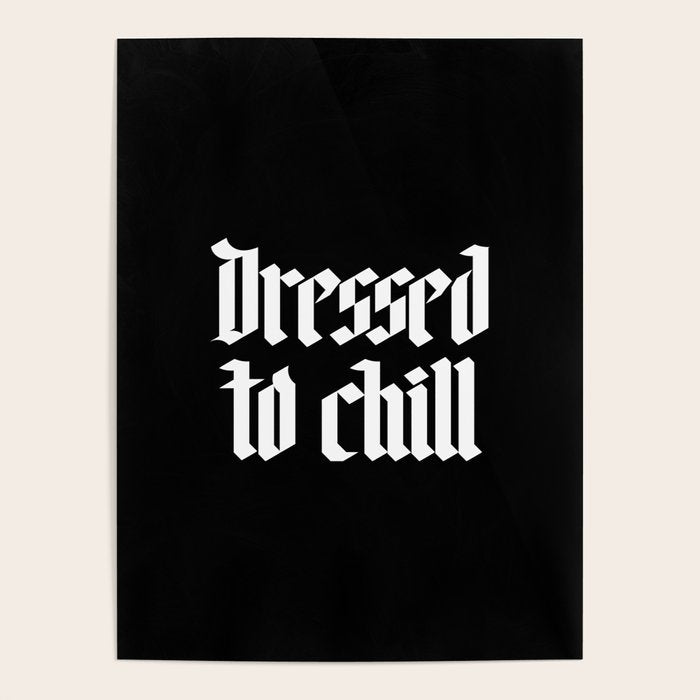 Dressed to Chill Poster Gallery Image 4