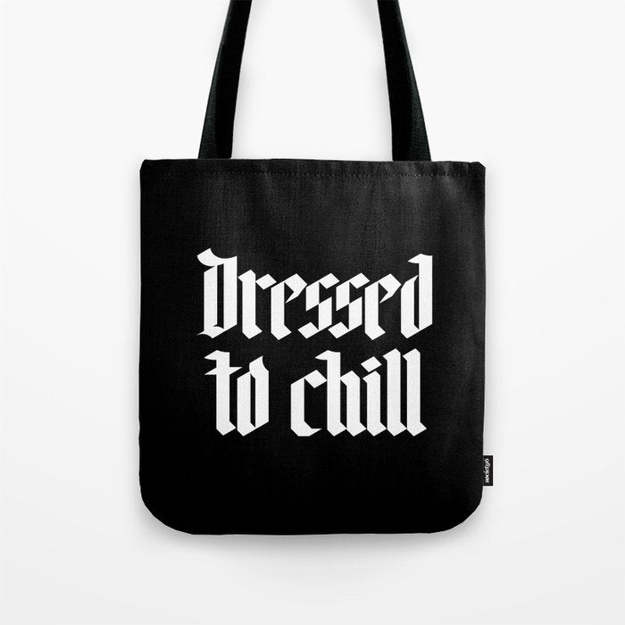 Dressed to Chill Tote Bag Gallery Image 1