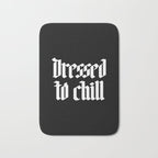 Dressed to Chill Bath Mat Gallery Image 1