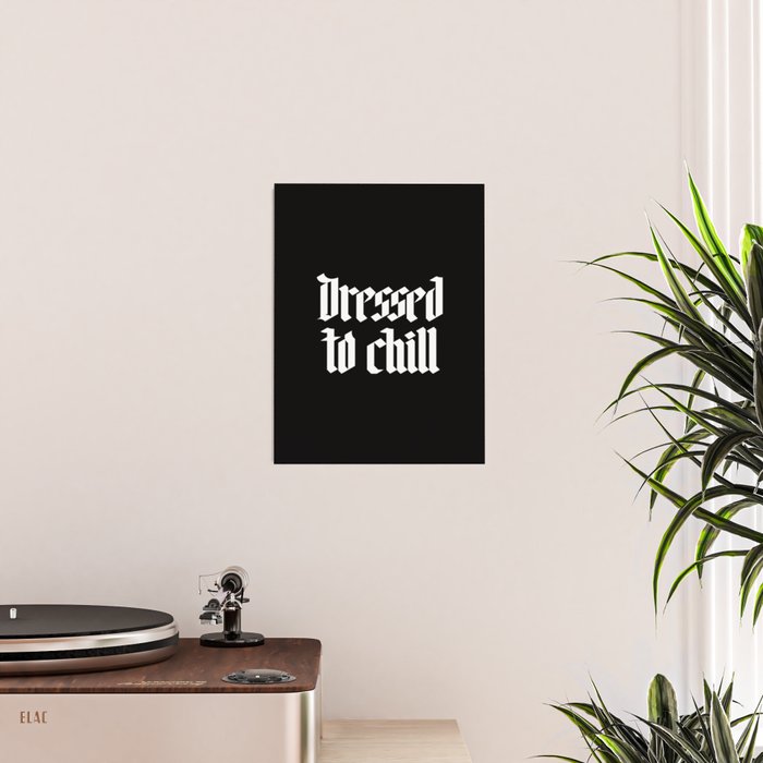 Dressed to Chill Poster Gallery Image 2