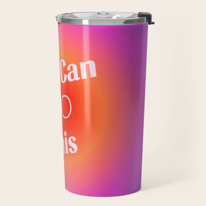 You Can Do This - Gradient Inspirational Quotes Travel Mug Gallery Image 2