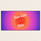 You Can Do This - Gradient Inspirational Quotes Desk Mat Gallery Image 3