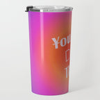 You Can Do This - Gradient Inspirational Quotes Travel Mug Gallery Image 3