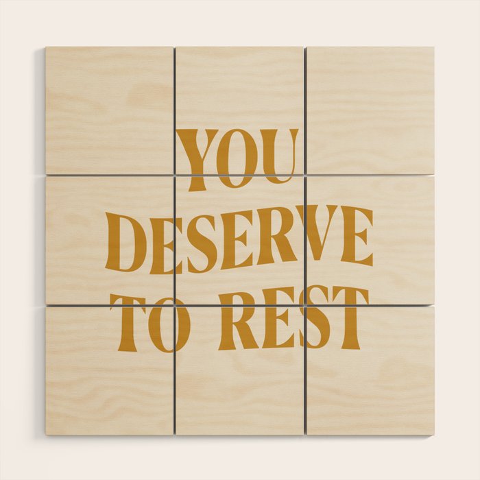 You Deserve To Rest Golden Wood Wall Art Gallery Image 1