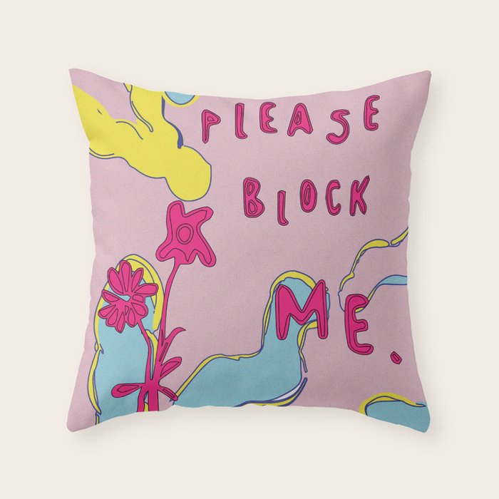 pls block me Throw Pillow Gallery Image 6