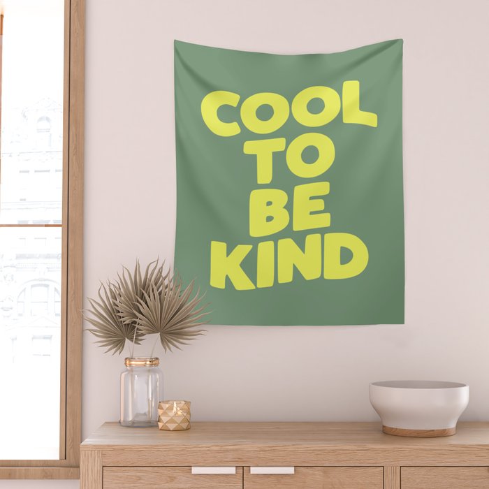 Cool to Be Kind Wall Tapestry Gallery Image 2