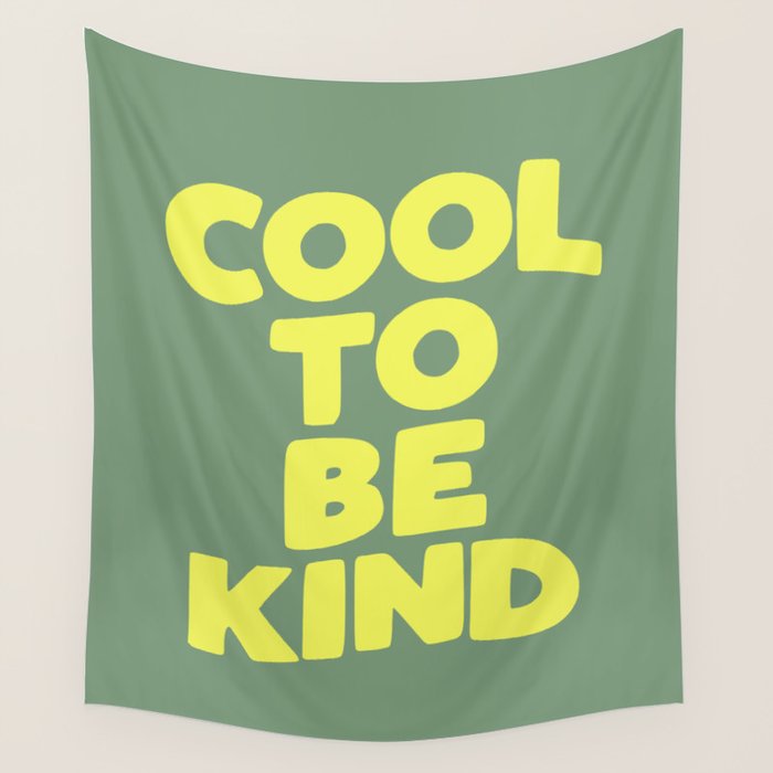 Cool to Be Kind Wall Tapestry Gallery Image 1