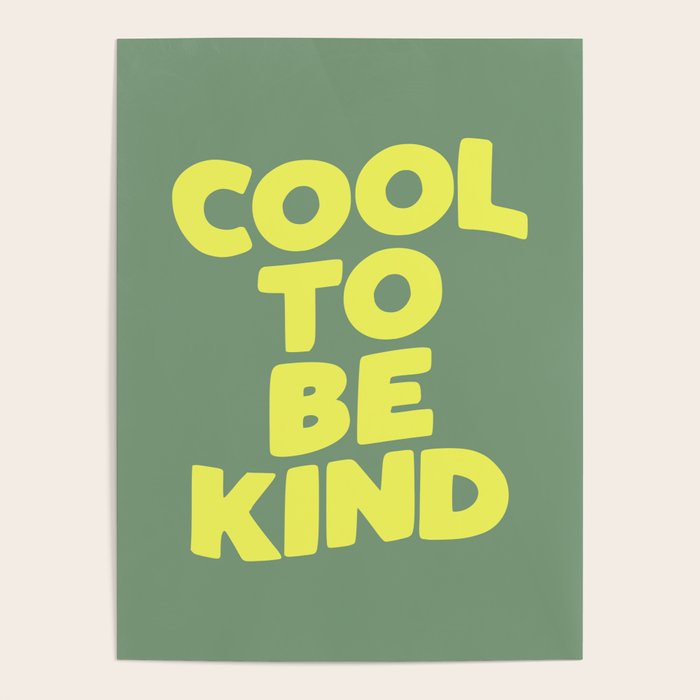 Cool to Be Kind Poster Gallery Image 4
