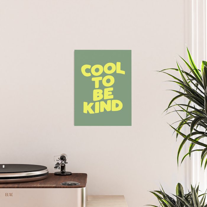 Cool to Be Kind Poster Gallery Image 2