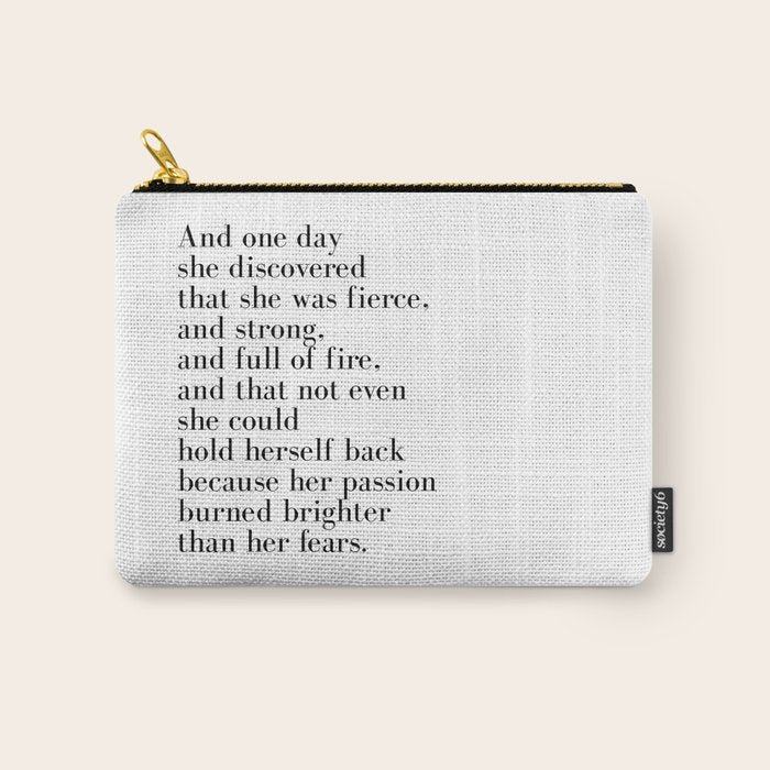 And one day she discovered that she was fierce Carry All Pouch Gallery Image 1