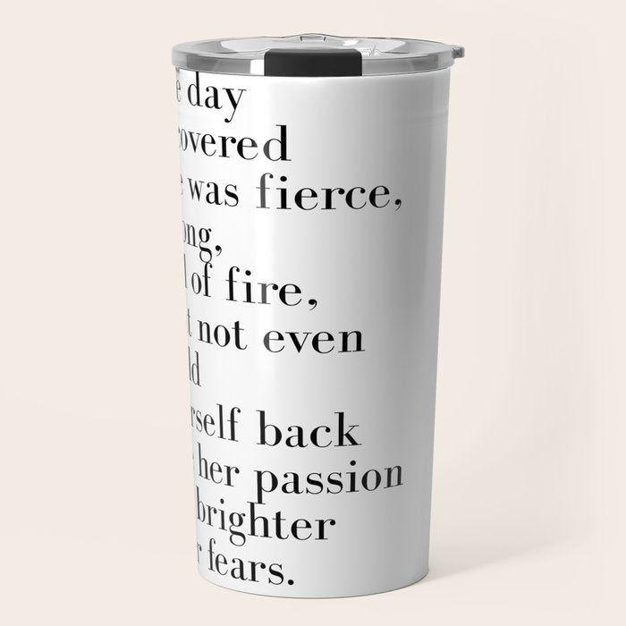 And one day she discovered that she was fierce Travel Mug Gallery Image 1