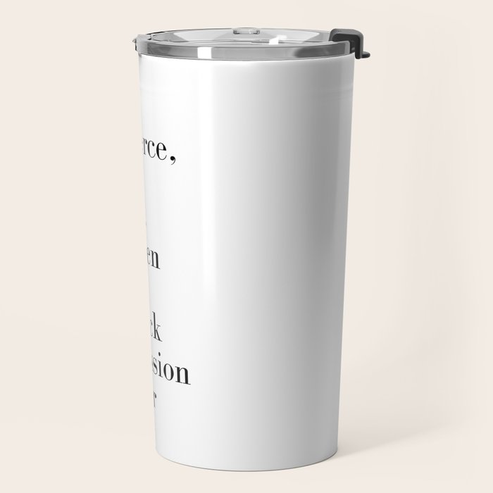 And one day she discovered that she was fierce Travel Mug Gallery Image 2