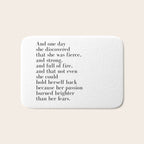 And one day she discovered that she was fierce Bath Mat Gallery Image 1