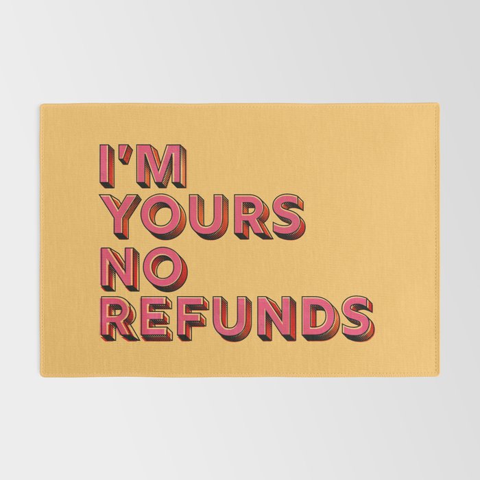 I am yours no refunds - typography Rug Gallery Image 2
