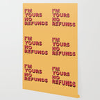 I am yours no refunds - typography Wallpaper Gallery Image 2