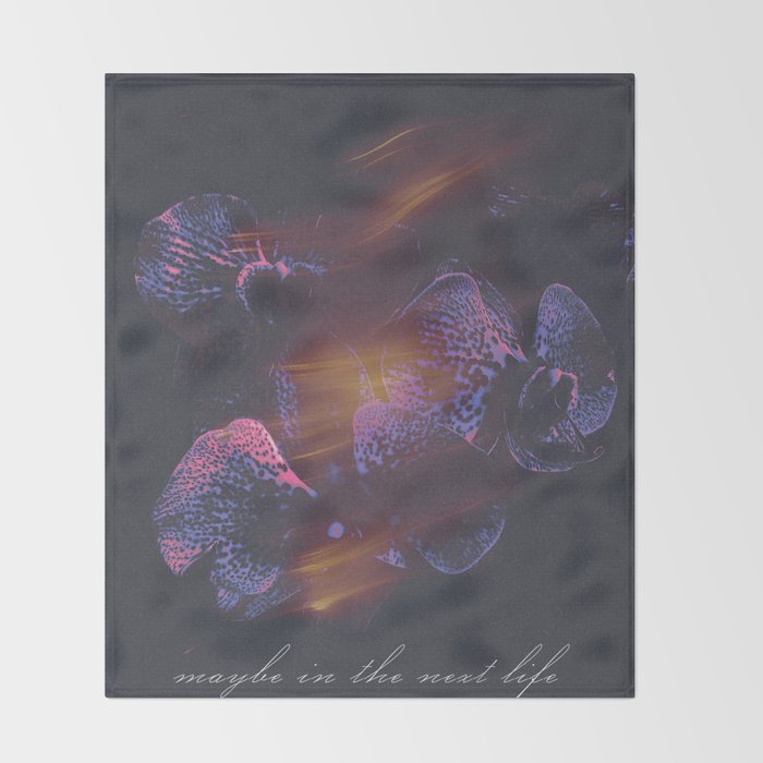 Maybe in the next life Throw Blanket Gallery Image 2