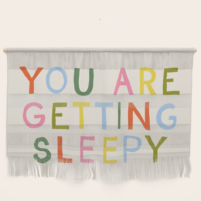 You Are Getting Sleepy Wall Hanging Gallery Image 1