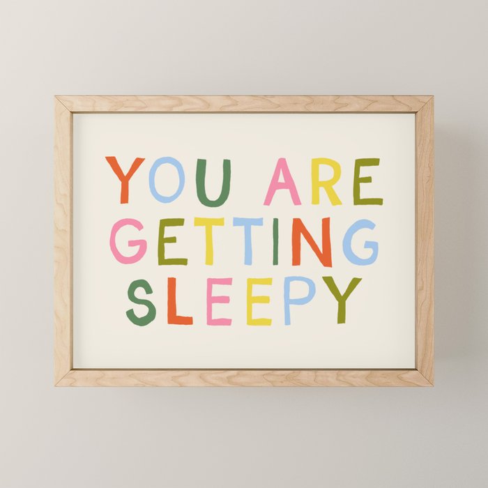 You Are Getting Sleepy Mini Art Print Gallery Image 1