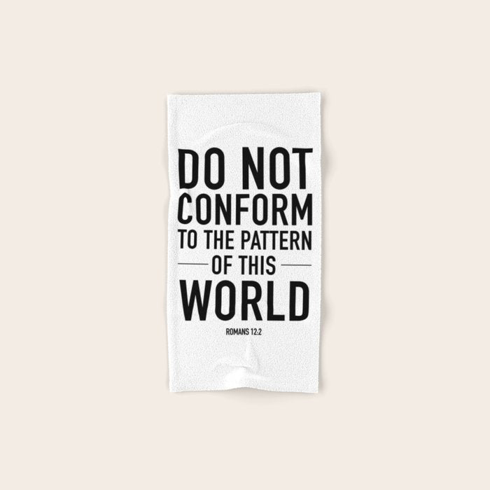 do not conform to the ways of this world Bath Towel Gallery Image 1