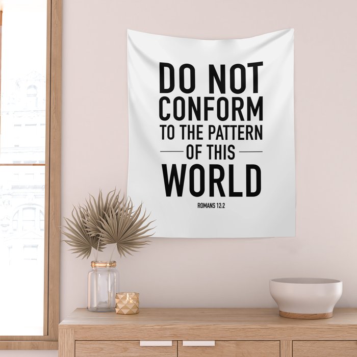 do not conform to the ways of this world Wall Tapestry Gallery Image 2