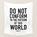 do not conform to the ways of this world Wall Tapestry Gallery Image 4