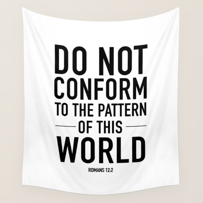 do not conform to the ways of this world Wall Tapestry Gallery Image 4