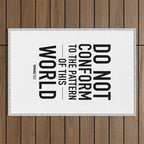 do not conform to the ways of this world Outdoor Rug Gallery Image 1