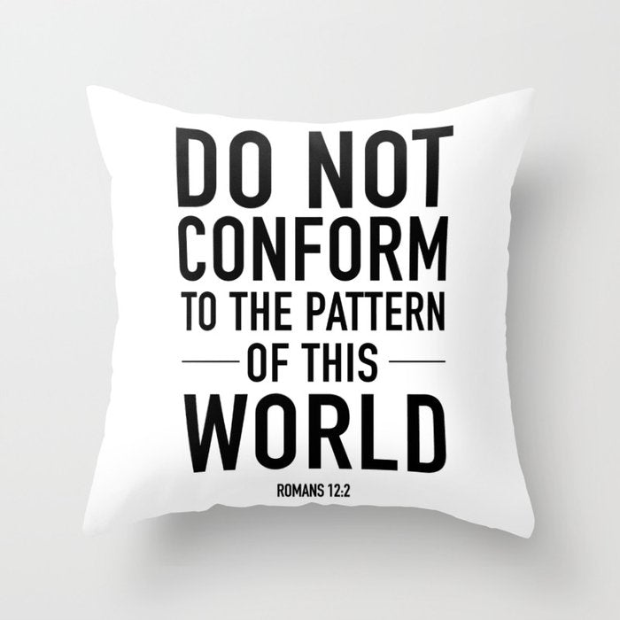 do not conform to the ways of this world Throw Pillow Gallery Image 6
