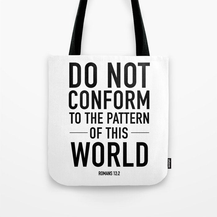 do not conform to the ways of this world Tote Bag Gallery Image 1