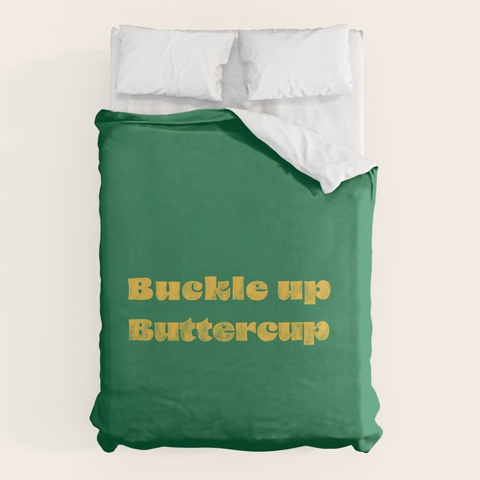 Buckle Up Buttercup Duvet Cover Gallery Image 6