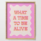 What A Time To Be Alive Serving Tray Gallery Image 1